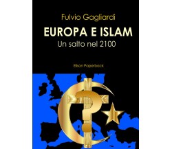 Europa e Islam di Fulvio Gagliardi, 2021, Youcanprint