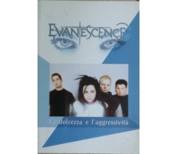 Evanescence La dolcezza e l’aggressività - AA.VV. - Lo Vecchio - 2005 - G