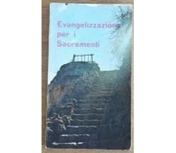 Evangelizzazione per i Sacramenti - P. G. Montorsi - Fiamma nova - 1974 - AR