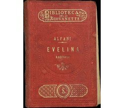 Evelina. Racconto di Augusto Alfani, 1897, Le Monnier Firenze