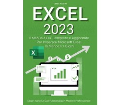  Excel: Il Manuale Più Completo e Aggiornato Per Imparare Microsoft Excel in Men