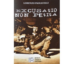 Excusatio non petita	 di Lorenzo Paolicelli,  2019,  Rose’S Angels
