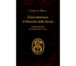 Exercitorium volume primo di Frank G. Ripel,  2020,  Indipendently Published