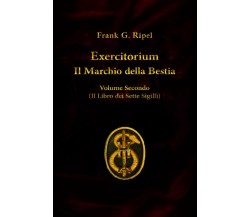 Exercitorium volume secondo di Frank G. Ripel,  2020,  Indipendently Published