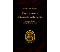 Exercitorium volume terzo di Frank G. Ripel,  2020,  Indipendently Published