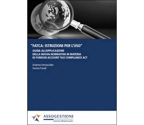 FATCA: istruzioni per l’uso. Guida all’applicazione della nuova normativa