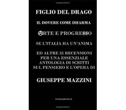 FIGLIO DEL DRAGO: IL DOVERE COME DHARMA, ARTE E PROGRESSO, SE L’ITALIA HA UN’ANI