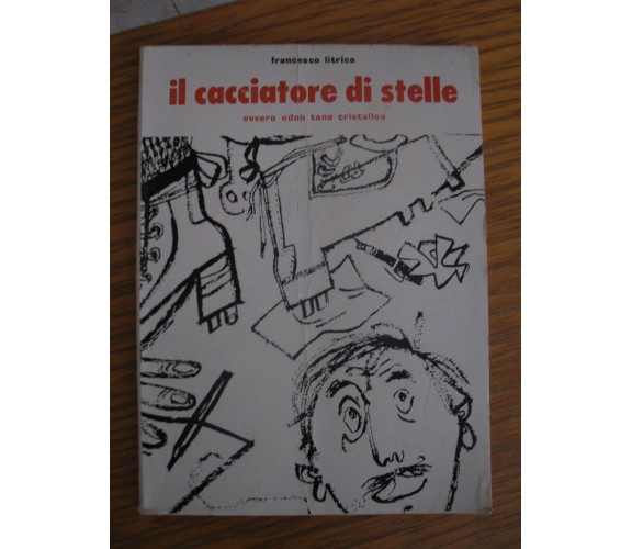 FRANCESCO LITRICO - IL CACCIATORE DI STELLE-OVVERO DON TANO CRISTALLO-1979