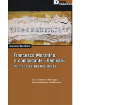 FRANCESCO MORANINO, IL COMANDANTE    GEMISTO   . di MASSIMO RECCHIONI