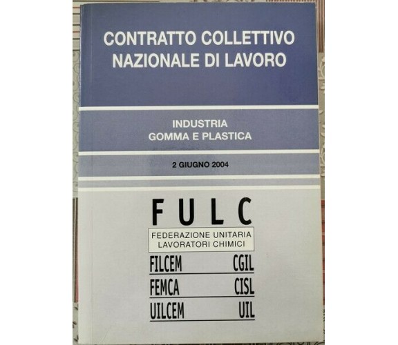 FULC: contratto collettivo nazionale di lavoro - industria gomma e plastica - ER