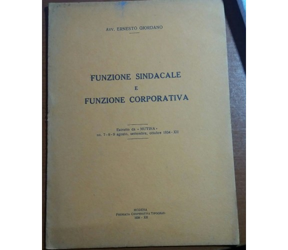 FUNZIONE SINDACALE E FUNZIONE CORPORATIVA - ERNESTO GIORDANO - SOLANI - 1934 - M