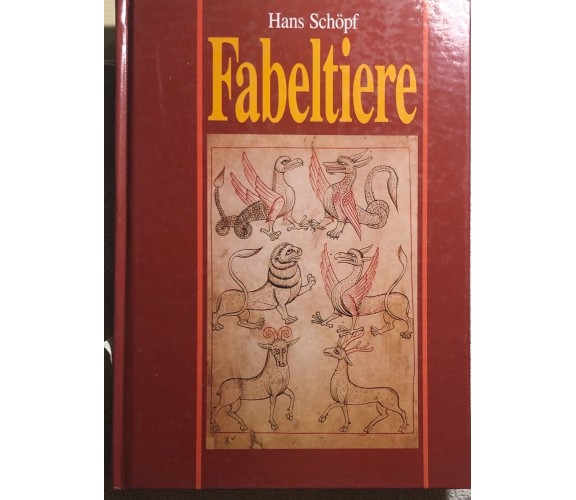 Fabeltiere di Hans Schöpf,  1992,  Vma-verlag Wiesbade