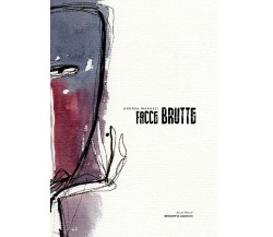 Facce Brutte	 di Andrea Marazzi,  2020,  Youcanprint