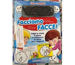 Facciamo facce! Con magneti. Ediz. illustrata di Chiara Balzarotti, Cinzia Bine