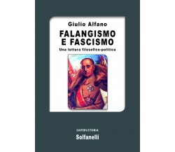 Falangismo e fascismo una lettura filosofico-politica di Giulio Alfano, 2015, 