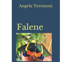 Falene di Angela Terrinoni,  2021,  Indipendently Published