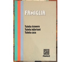 Famiglia. Tutela ricovero, infortuni, casa di Aa.vv., 1990, Sai