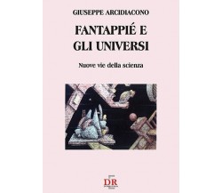 Fantappié e gli universi nuove vie della scienza di Giuseppe Arcidiacono, 200