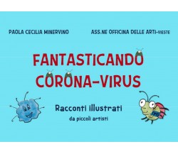 Fantasticando Coron Virus, Ass.ne Officina Delle Arti Vieste, 2021, Youcanprint