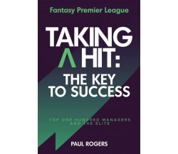 Fantasy Premier League - Paul Rogers - Arrowcroft Press, 2021
