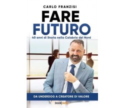 Fare futuro di Carlo Franzisi, 2023, Bookness