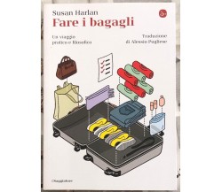 Fare i bagagli. Un viaggio pratico e filosofico di Susan Harlan, 2019, Il Sag