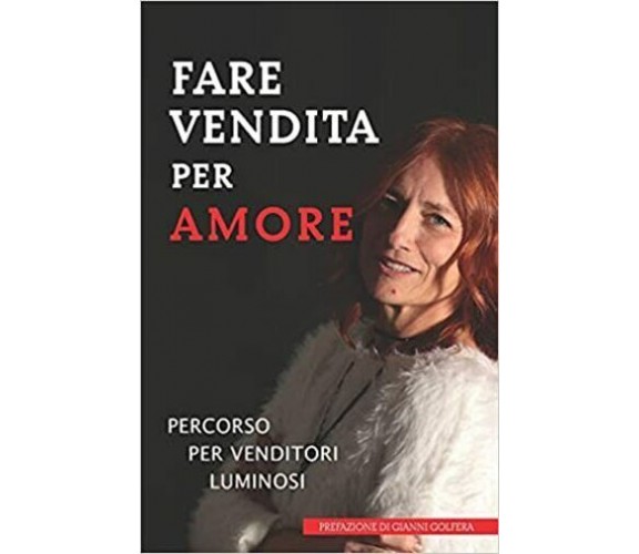 Fare vendita per amore Percorso per venditori luminosi di Milva Soccal,  2021,  