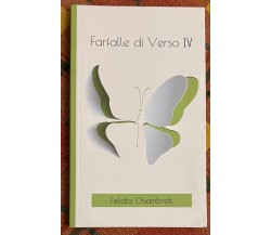Farfalle di verso. Vol. IV di Felicita Chiambretti, 2017, Chiambretti Felicit