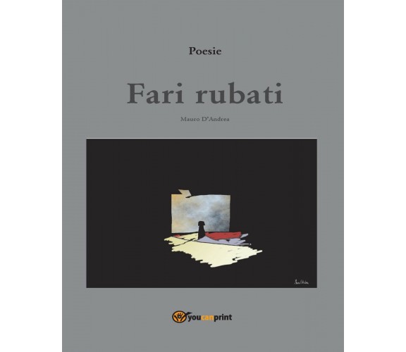 Fari rubati di Mauro D’Andrea,  2016,  Youcanprint