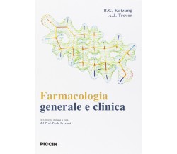 Farmacologia generale e clinica - Bertram G. Katzung, Anthony J. Trevor - 2017