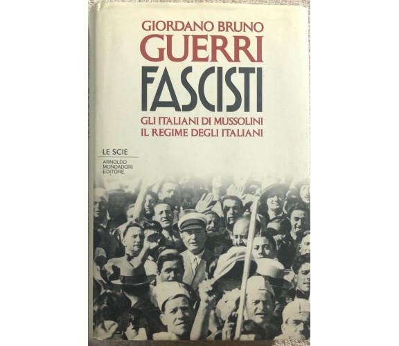 Fascisti gli italiani di Mussolini : il regime degli italiani di Giordano Bruno 