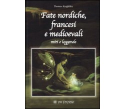 Fate nordiche, francesi e medioevali Miti e leggende (Om Edizioni 2019) - ER