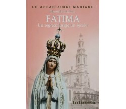 Fatima - un segreto lungo un secolo  di Manuela Pizziolo,  2010,  Intimità - ER