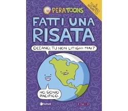 Fatti una risata di Pera Toons, 2023, Tunué