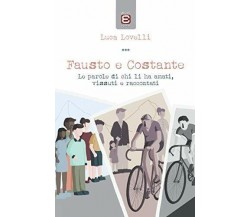 Fausto e Costante - Luca Lovelli - Epoké (Novi Ligure), 2019