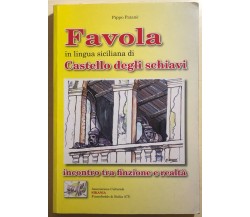 Favola in lingua siciliana di Castello degli schiavi di Pippo Patanè,  2006,  As
