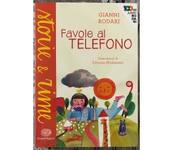 Favole al telefono di Gianni Rodari, 2013, Einaudi Ragazzi