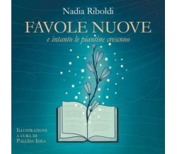 Favole nuove. E intanto le piantine crescono di Nadia Riboldi,  2022,  Youcanpri