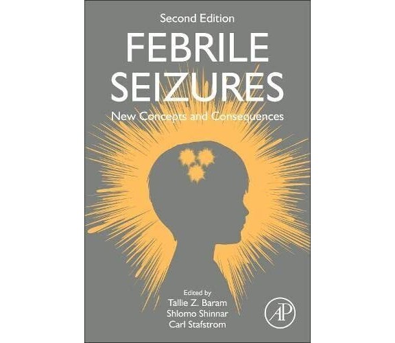 Febrile Seizures - Tallie Z. Baram - ACADEMIC - 2022