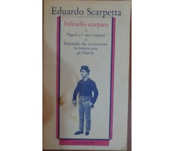 Feliciello scarparo - Eduardo Scarpetta,1983,Guida editori -S