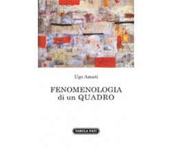 Fenomenologia di un quadro di Ugo Amati, 2022, Tabula Fati