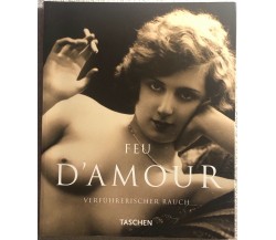 Feu d’amour di Michael Koetzle/uew Scheid,  1994,  Taschen