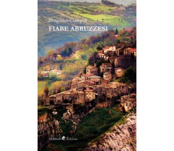 Fiabe abruzzesi  - Domenico Ciampoli,  2019,  Ali Ribelli Edizioni