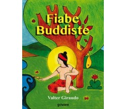 Fiabe buddiste, Valter Giraudo,  2018,  Goware - ER