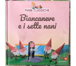 Fiabe classiche n. 2 - Biancaneve e i sette nani di Aa.vv.,  2022,  Mondadori