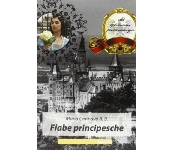 Fiabe principesche - Maria Cannavò - Copertina flessibile Raro