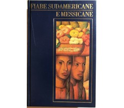 Fiabe sudamericane e messicane di AA.VV., 1996, Edizioni CDE