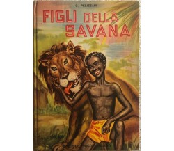 Figli della savana di G. Pelizzari,  1956,  Editrice Piccoli Milano
