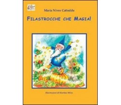  Filastrocche che magia! di Maria Nives Catteddu, 2014, Apollo Edizioni