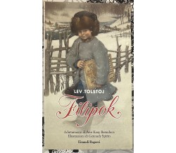 Filipok di Lev Tolstoj, 2003, Einaudi Ragazzi